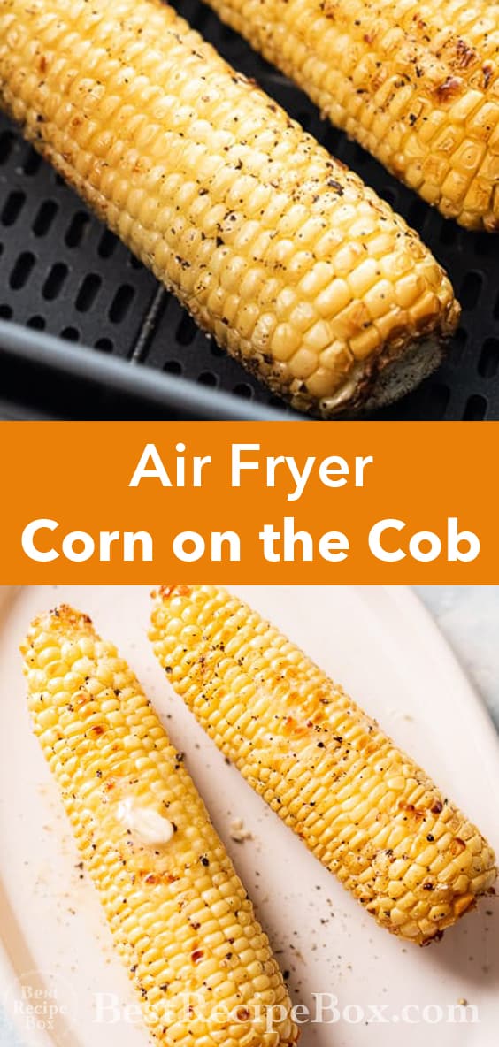 Easy Air Fryer Corn On The Cob Recipe Best Air Fried Corn