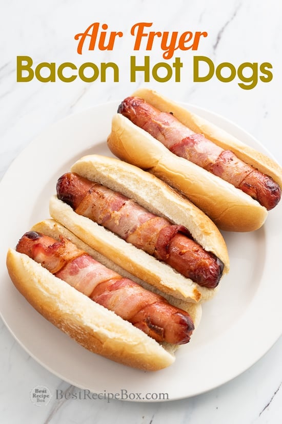 Air Fryer Bacon Wrapped Hot Dogs Recipe on a plate 