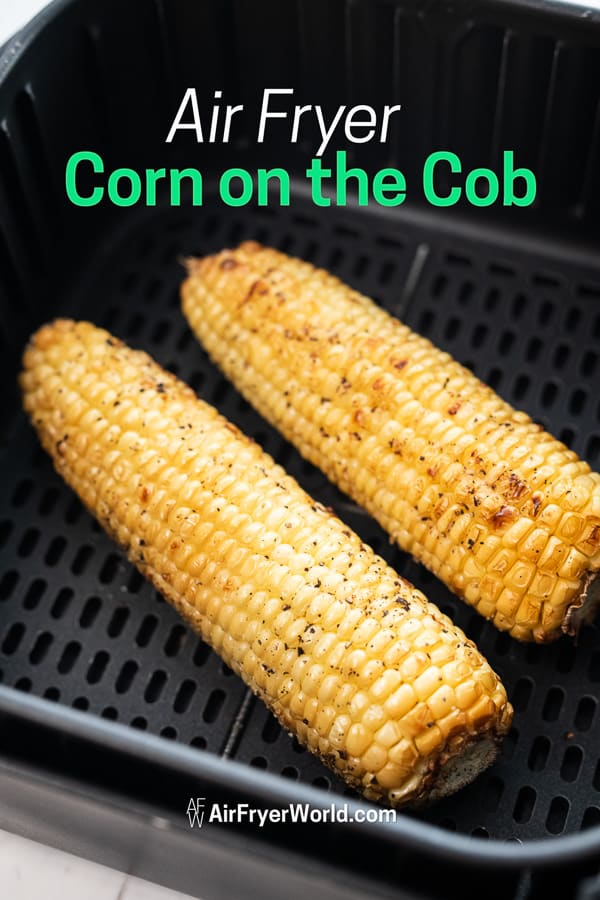 Whole corn on the cob in the air fryer basket
