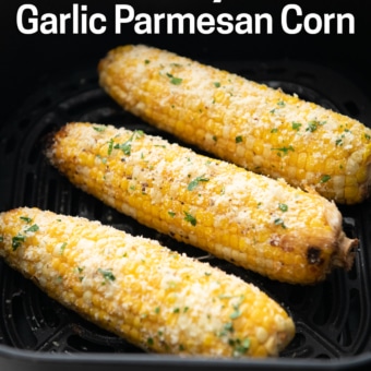 air fryer garlic corn in basket