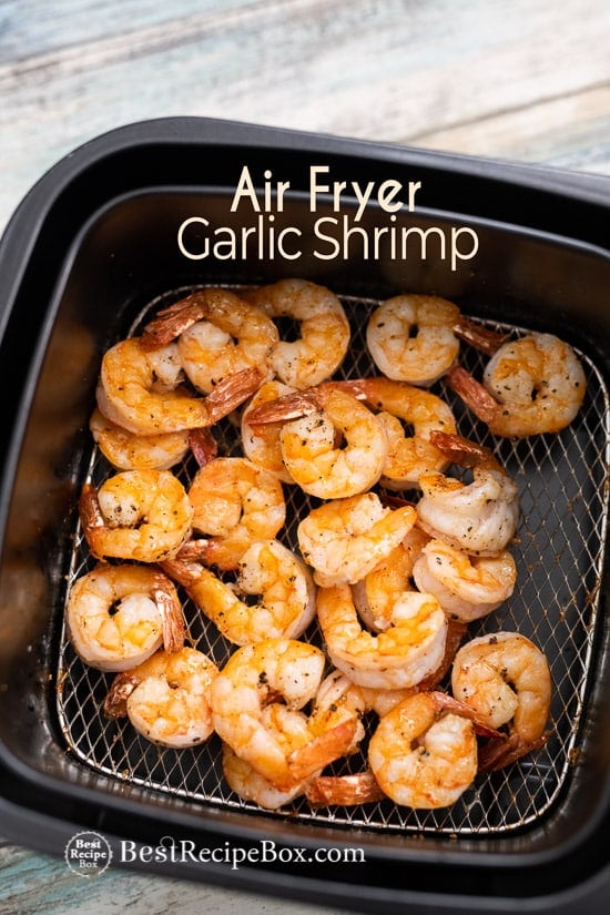 Air Fryer Garlic Shrimp Recipe Healthy Air fried shrimp in basket