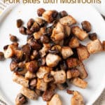 Air Fryer Pork Bites with Mushrooms on plate