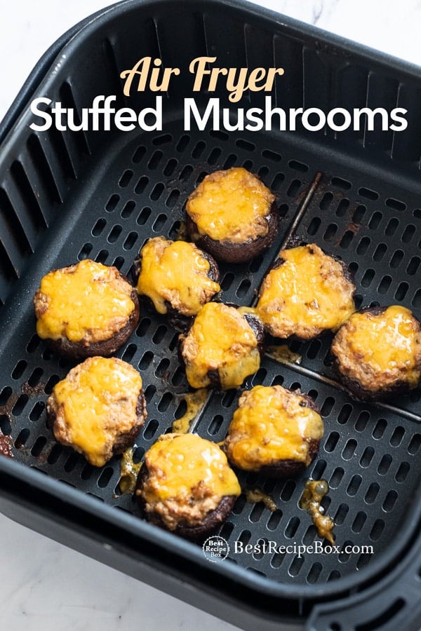 Air Fried Stuffed Mushrooms Recipe in the Air Fryer basket