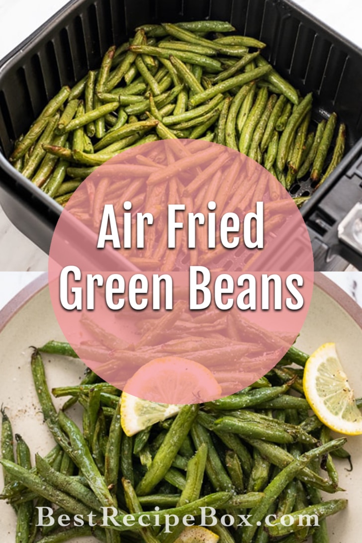 Air Fried Green Beans Recipe in Air Fryer | BestRecipeBox.com