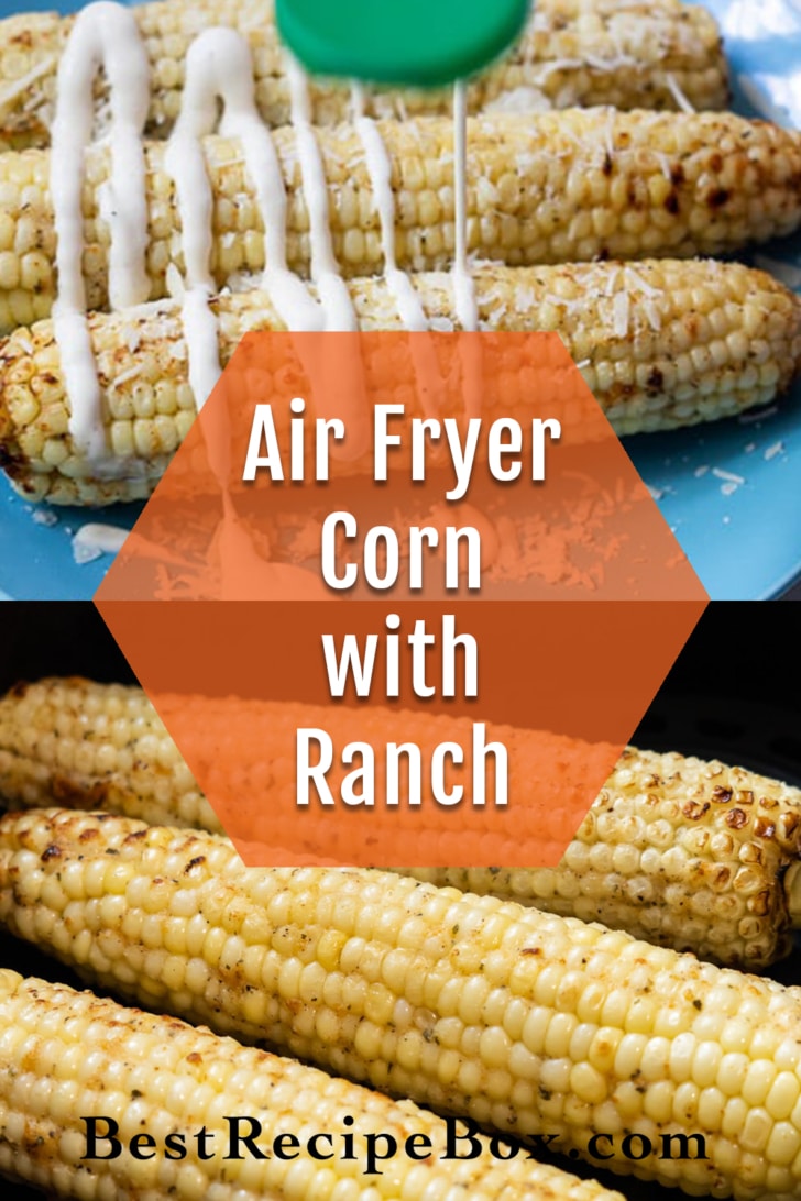 Air fried corn on the cob ranch dressing recipe collage