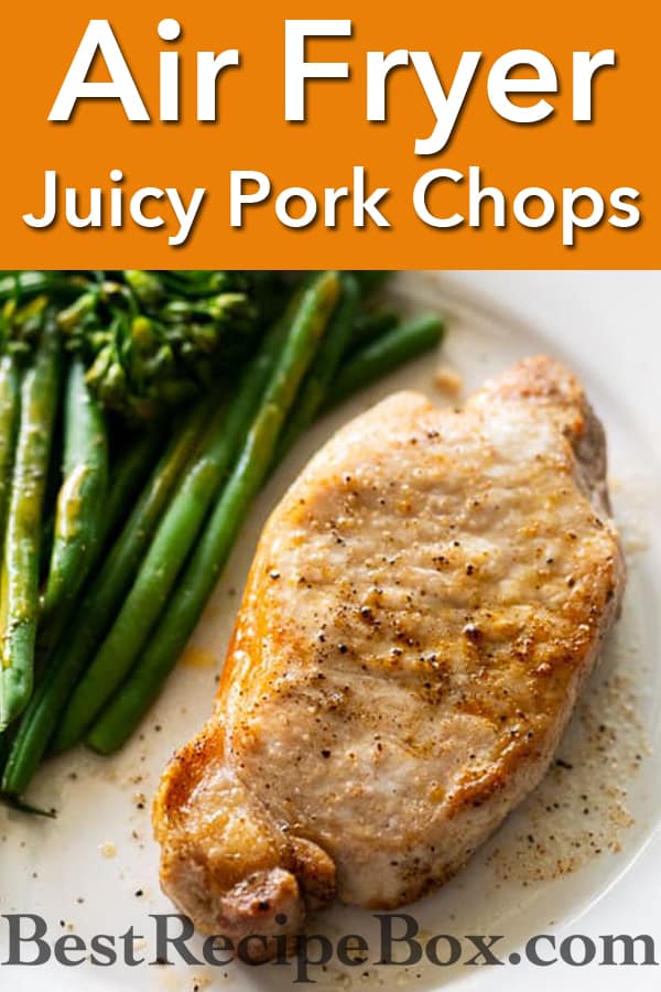 Air Fryer Pork Chops Recipe for Juicy Air Fried Pork Chops | @bestrecipebox