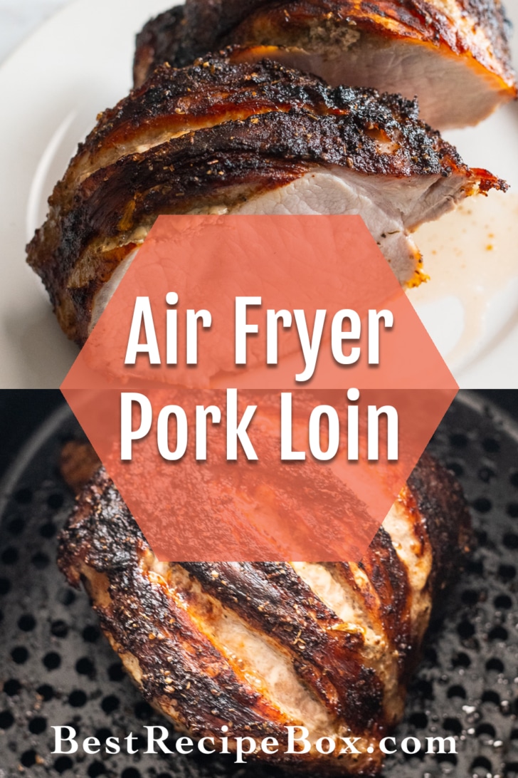 Air Fryer Pork Loin Recipe or Tenderloin collage