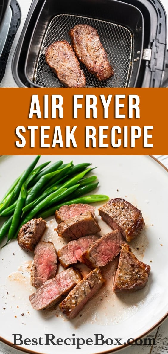Air Fryer Steak Recipe in the Air Fryer : Perfect Steak Every time! @bestrecipebox