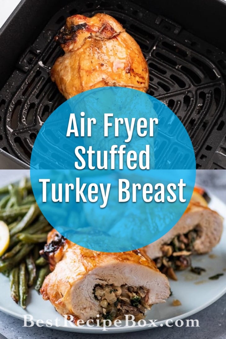 Air Fryer Stuffed Turkey Breast Roll with Bacon, Mushroom, Kale or Spinach | @BestREcipeBox