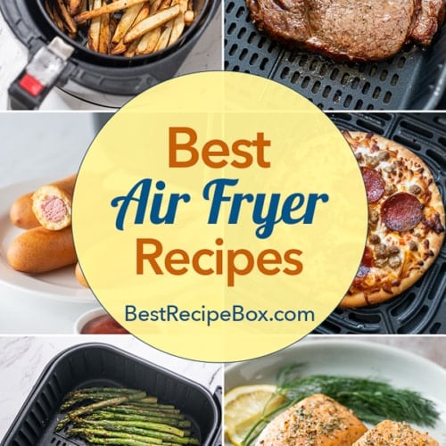 Best Air Fryer Recipes and Healthy Air Fried Recipes Best Recipe Box