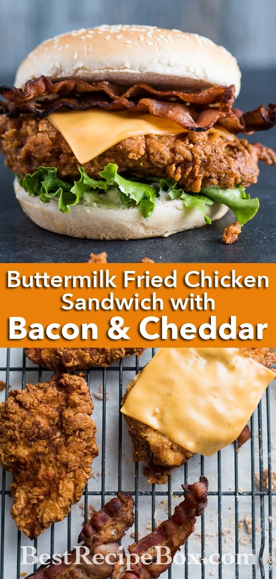 Buttermilk Fried Chicken Sandwich with Bacon & Cheddar Best Chicken Sandwich EVER! | @bestrecipebox