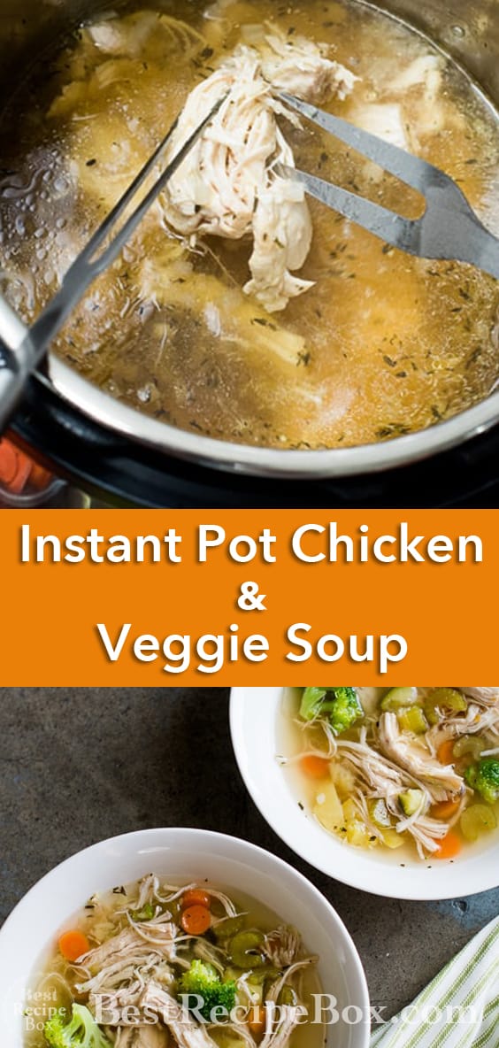 Instant Pot Chicken Veggie Soup Recipe in pressure cooker | @bestrecipebox