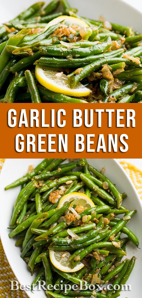 Garlic Butter Green Beans Recipe | @bestrecipebox