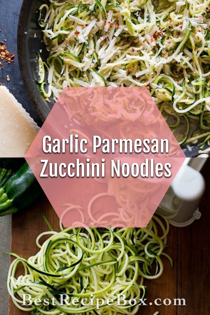 Zucchini Noodles with Garlic, Butter and Parmesan Cheese collage