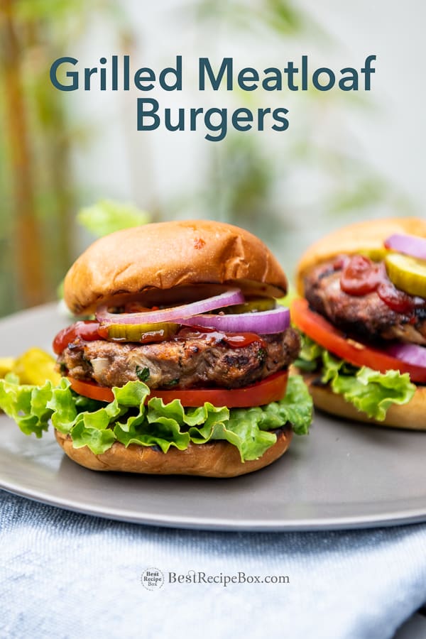 Grilled Meatloaf Burgers Recipe Meatloaf Patty Hamburgers Best Recipe