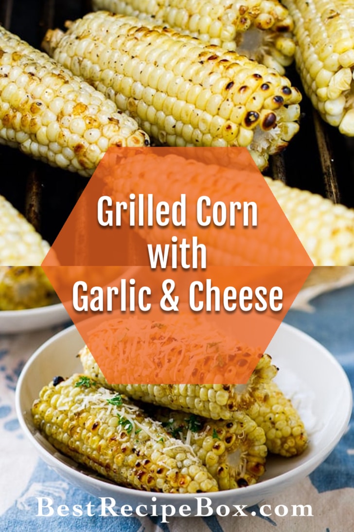 Grilled Corn Recipe with Garlic and Parmesan collage