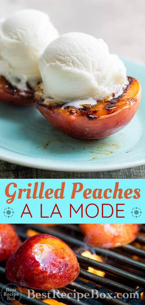 Grilled Peaches a la mode ice cream. Best Summer Peach Dessert Recipe | @bestrecipebox
