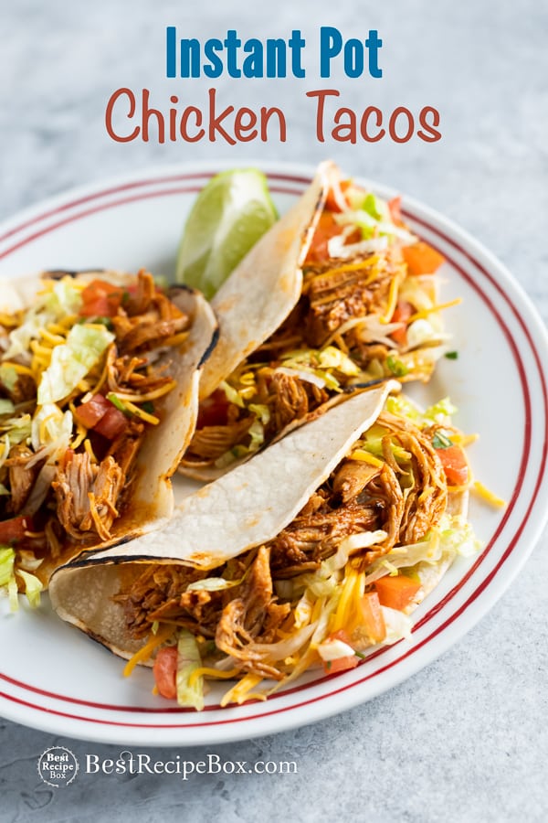 Instant Pot Chicken Tacos Recipe in Pressure Cooker and on plate