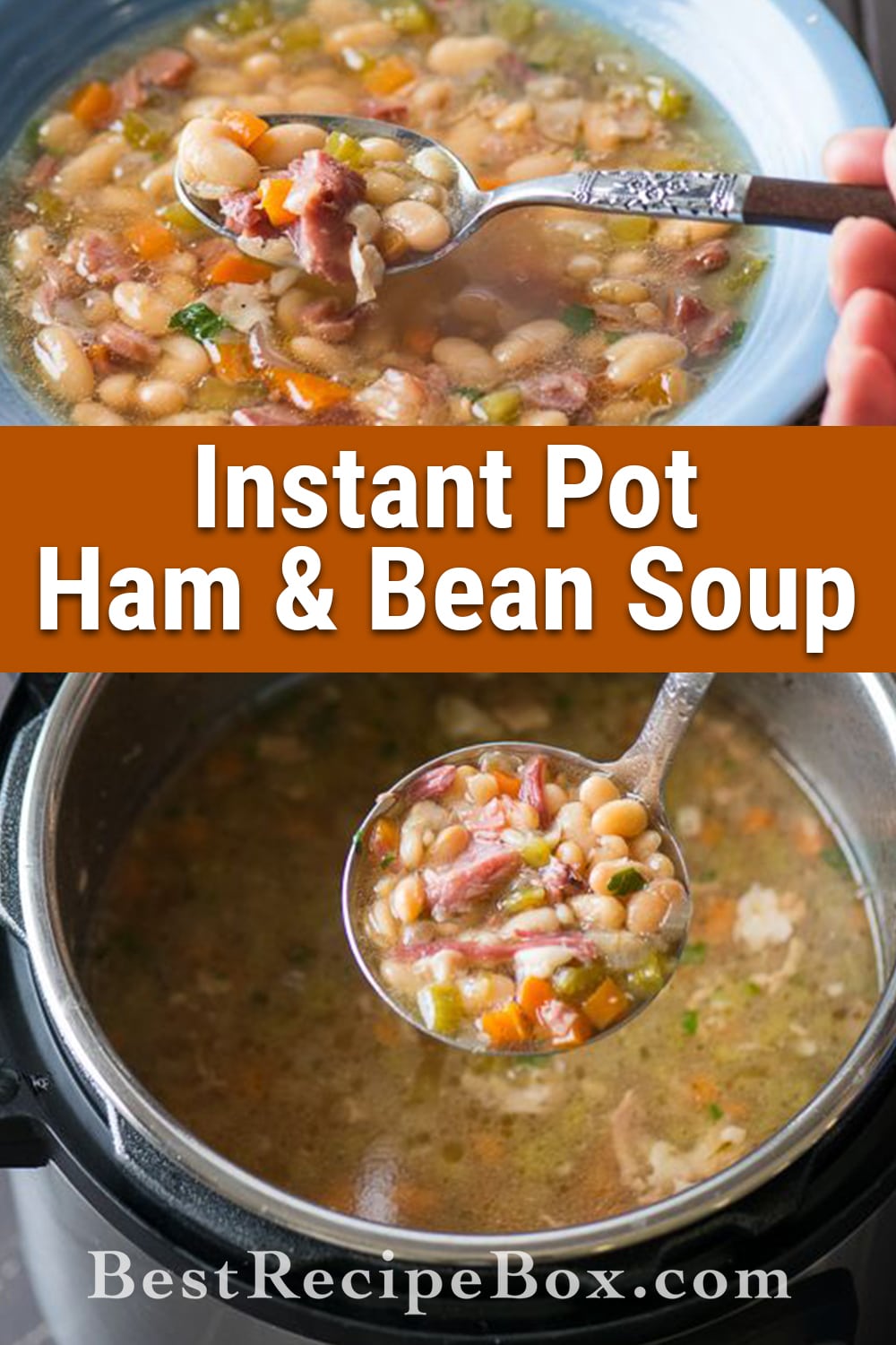 Ham and Bean Soup Recipe in Instant Pot Pressure Cooker, Slow Cooker