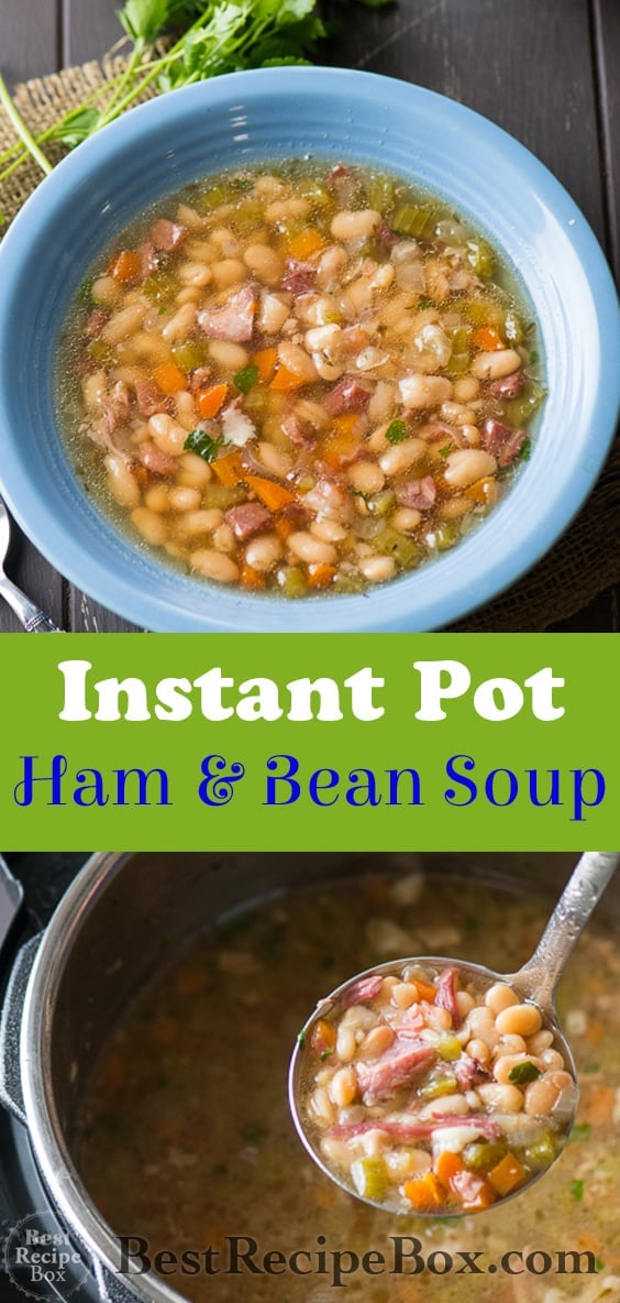 Instant Pot Ham and Bean Soup Recipe in Pressure Cooker or Slow Cooker | @bestrecipebox