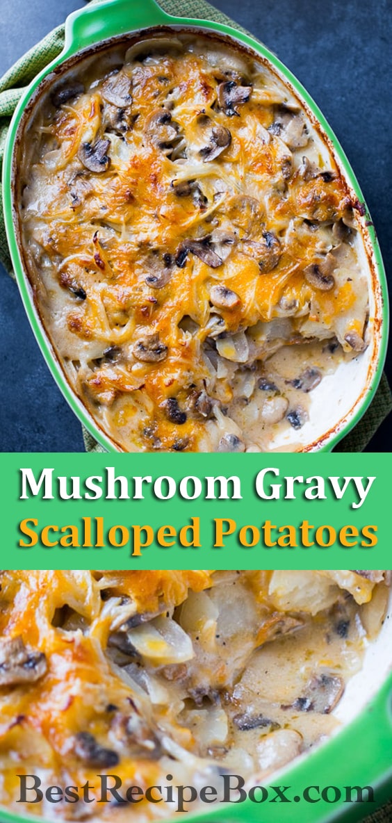 Mushroom Gravy Scalloped Potatoes Recipe @bestrecipebox