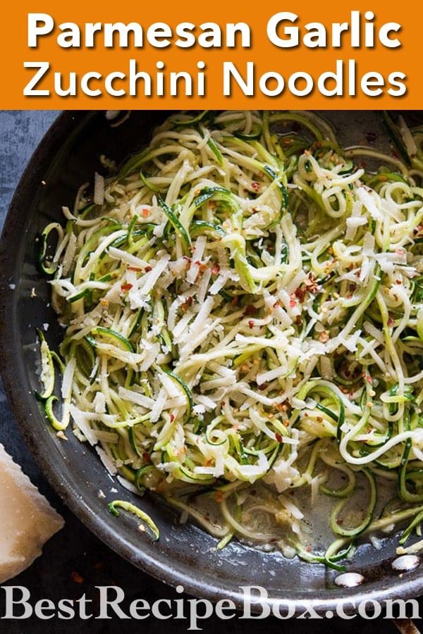 Zucchini Noodles with Garlic, Butter and Parmesan Cheese. Delicious! |@bestrecipebox