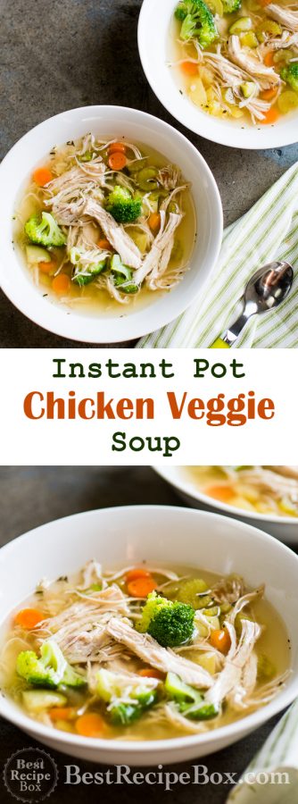 Instant Pot Chicken Veggie Soup Recipe in pressure cooker | @bestrecipebox