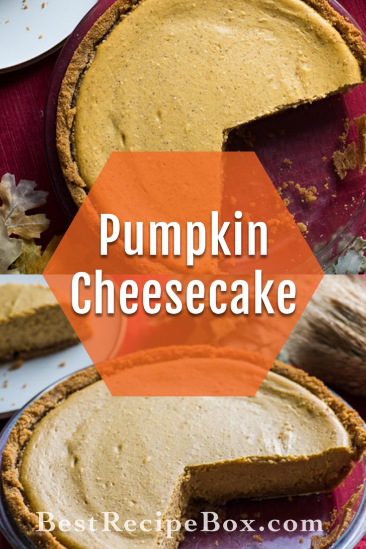 Easy Pumpkin Cheesecake Recipe collage