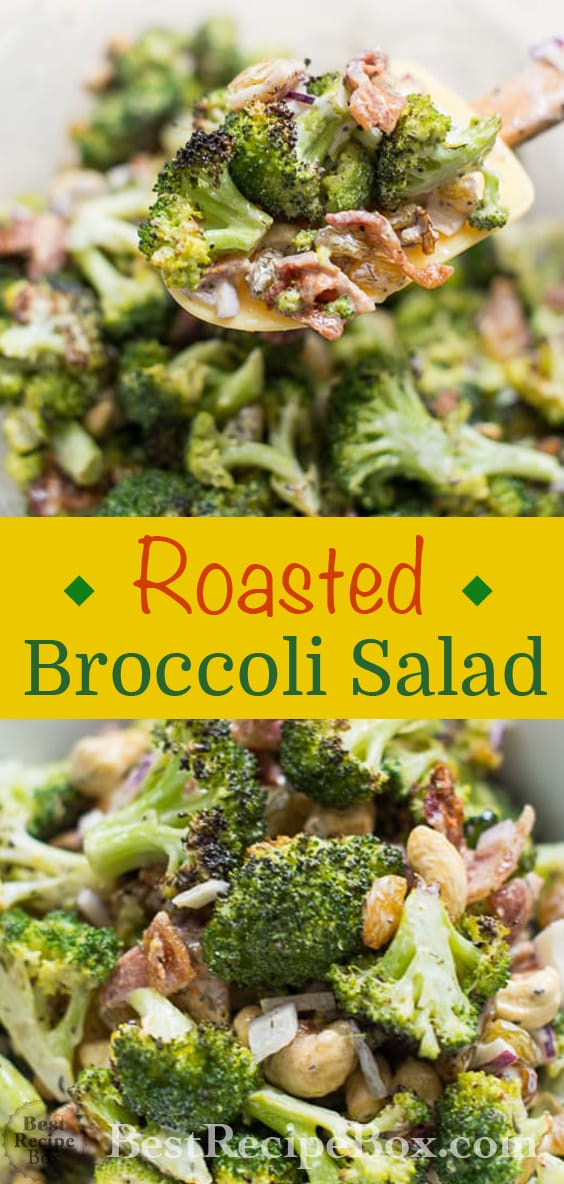 Roasted Broccoli Salad Recipe with Bacon, Nuts and Dried Fruit | @bestreciepbox