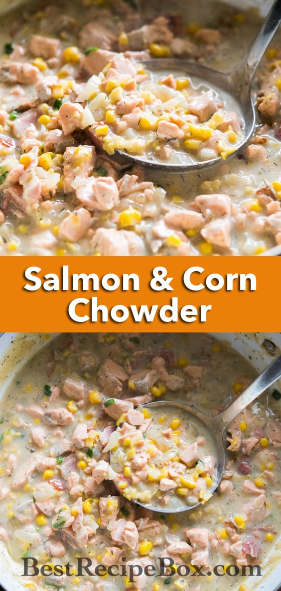 Salmon and Corn Chowder recipe that's easy, delicious, keeps you warm and satisfied | @bestrecipebox