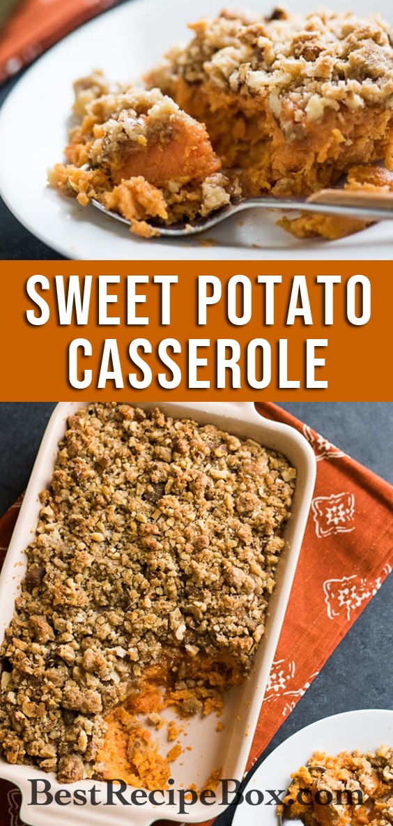 Sweet Potato Casserole Recipe with Crunchy Nut Topping | @bestrecipebox